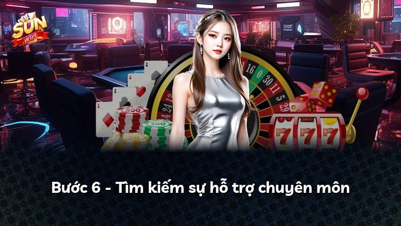 Bước 6 - Tìm kiếm sự hỗ trợ chuyên môn