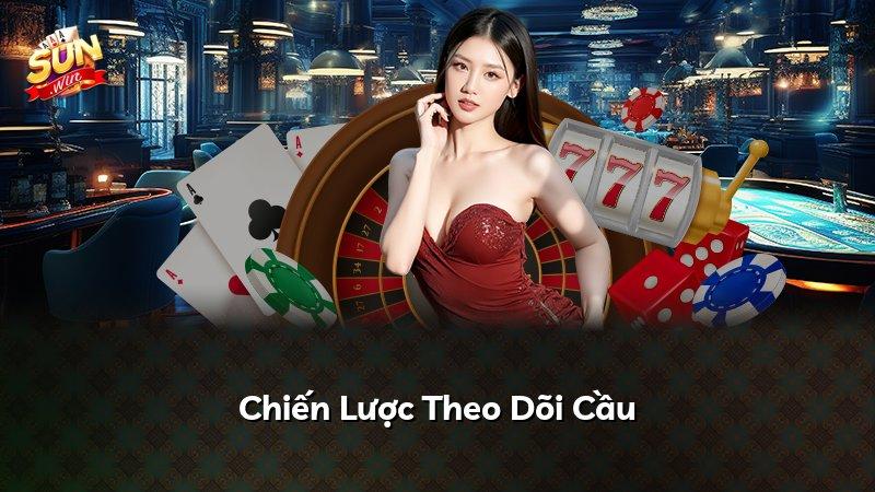 Chiến Lược Theo Dõi Cầu