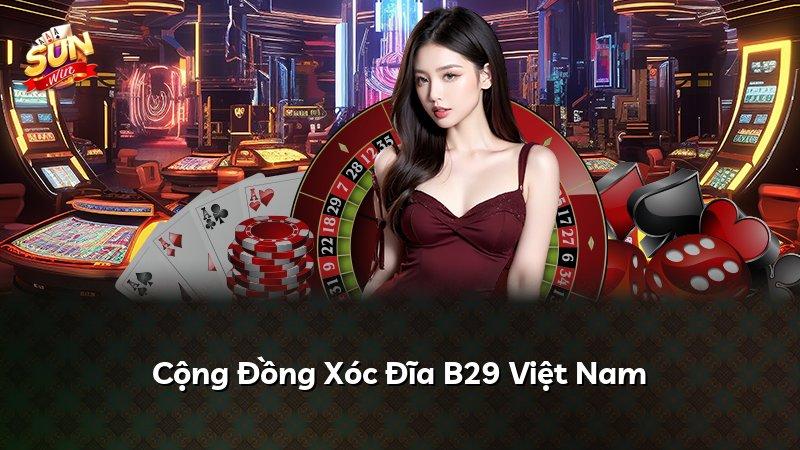 Cộng Đồng Xóc Đĩa B29 Việt Nam