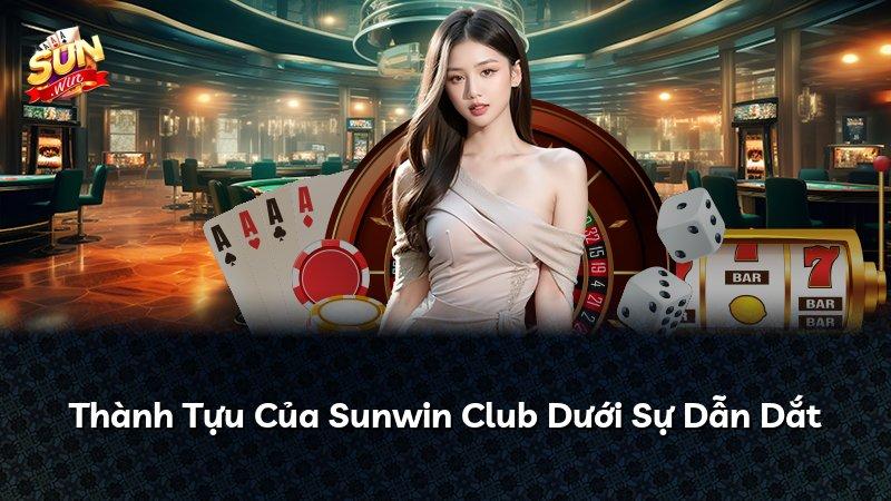 Thành Tựu Của Sunwin Club Dưới Sự Dẫn Dắt