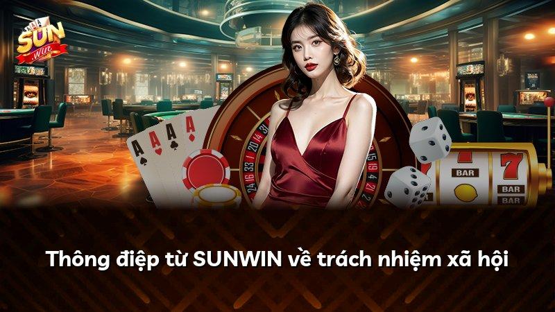 Thông điệp từ SUNWIN về trách nhiệm xã hội